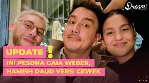 Ini Pesona Gaia Weber, Hamish Daud Versi Cewek