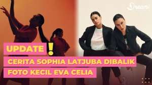 Cerita Sophia Latjuba di Balik Foto Kecil Eva Celia