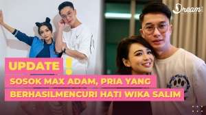 Sosok Max Adam, Pria yang Berhasil Mencuri Hati Wika Salim