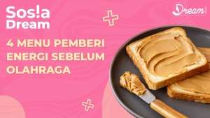 4 Menu Pemberi Energi Sebelum Olahraga