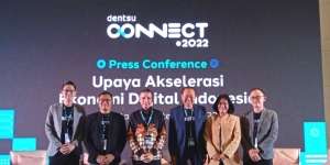 Ekonomi Digital Sumbang US$145 M di 2025, Dentsu Connect 2022 Dorong Ekosistem Terkoneksi