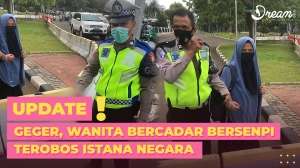 Geger, Wanita Bercadar Bersenpi Terobos Istana Negara