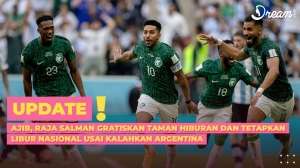 Ajib, Raja Salman Gratiskan Taman Hiburan & Tetapkan Libur Nasional Usai Timnas Saudi Kalahkan Argentina