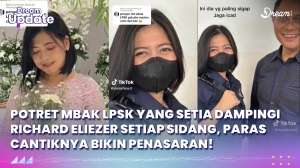 Viral Paras Cantik Mba LPSK yang Setia Dampingi Richard Eliezer Setiap Sidang