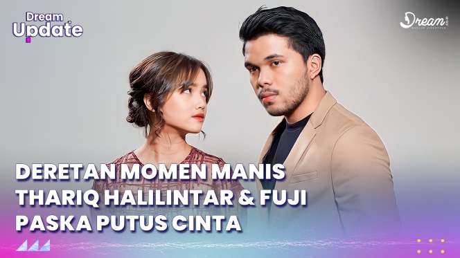 Deretan Momen Manis Thariq Halilintar & Fuji usai Putus Cinta