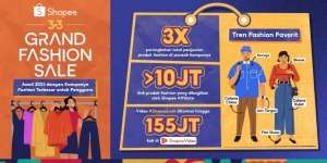 Shopee 3.3 Grand Fashion Sale Catat Pesanan Produk Fashion Mencapai 3 Kali Lipat