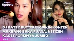 Kaget! Porsi Jumbo Konten Mukbang Buka Puasa DJ Katty Butterfly