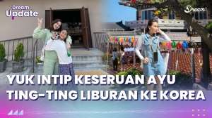 Yuk Intip Keseruan Ayu Ting Ting Liburan ke Korea