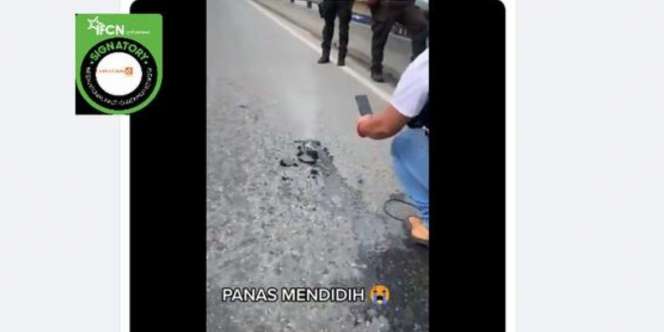 Cek Fakta: Jalanan di Indonesia Mendidih Akibat Cuaca Panas