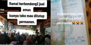 Viral Toko Emas Bangkrut dan Akan Tutup Permanen, Digeruduk Warga yang Bingung Nasib Emasnya Sampai Emak-Emak Nangis Histeris