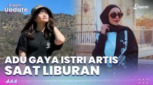 Adu Gaya Istri Artis dari Kalangan Non Seleb Saat Liburan Ke Luar Negeri