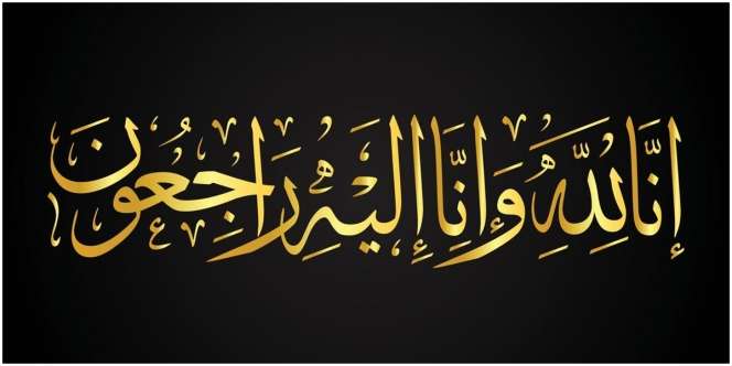 Makna Kalimat Inna Lillahi wa Inna Ilaihi Rojiun dan Keutamaan Mengucapkannya