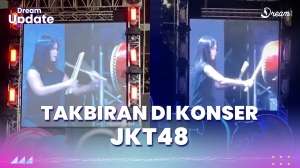 Nonton Konser JKT 48, Tapi Malah Takbiran