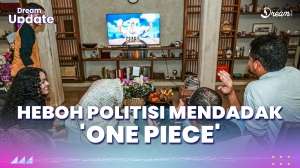 Heboh Politisi Mendadak 'One Piece'