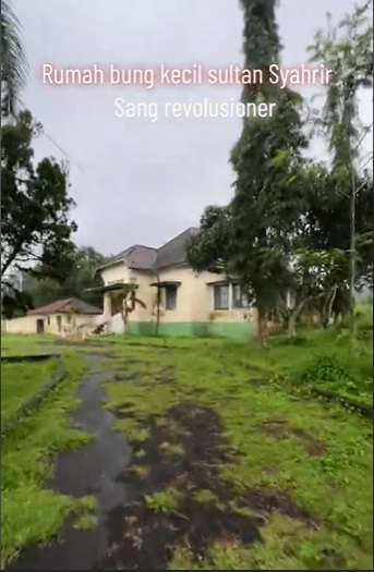 Penampakan Rumah Sultan Syahrir Perdana Menteri Pertama Indonesia, Dulu Penuh Sejarah Kini Terbengkalai!