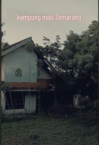 Ada Mitos Arwah Kakek yang Sering Muncul, Ini Penampakan Kampung Mati di Semarang, Kini Sepi Tak Berpenghuni!