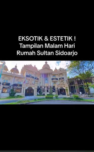 Potret Rumah Sultan Sidoarjo Saat Malam Hari, Penampakannya Bikin Melongo, Megah Bak Istana Kerajaan!